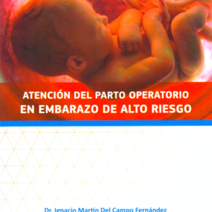 Atención del parto operatorio en embarazo del alto riesgo