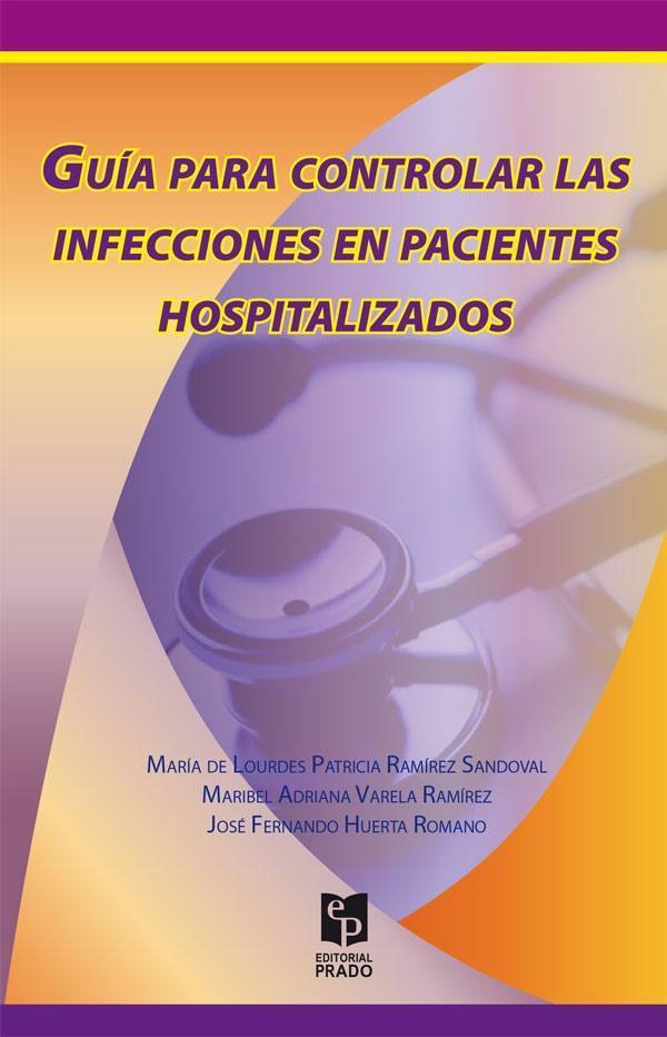 Guía para Controlar las Infecciones en Pacientes Hospitalizados