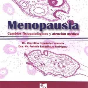Menopausia. Cambios Fisiológicos y Atención Médica