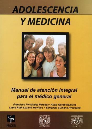 Adolescencia y Medicina Manual de Atención Integral para el Médico General y Familiar