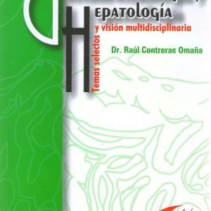 Gastroenterología y hepatología: Temas selectos y visión multidisciplinaria