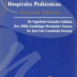 Guía para el control de las infecciones nosocomiales en hospitales pediátricos