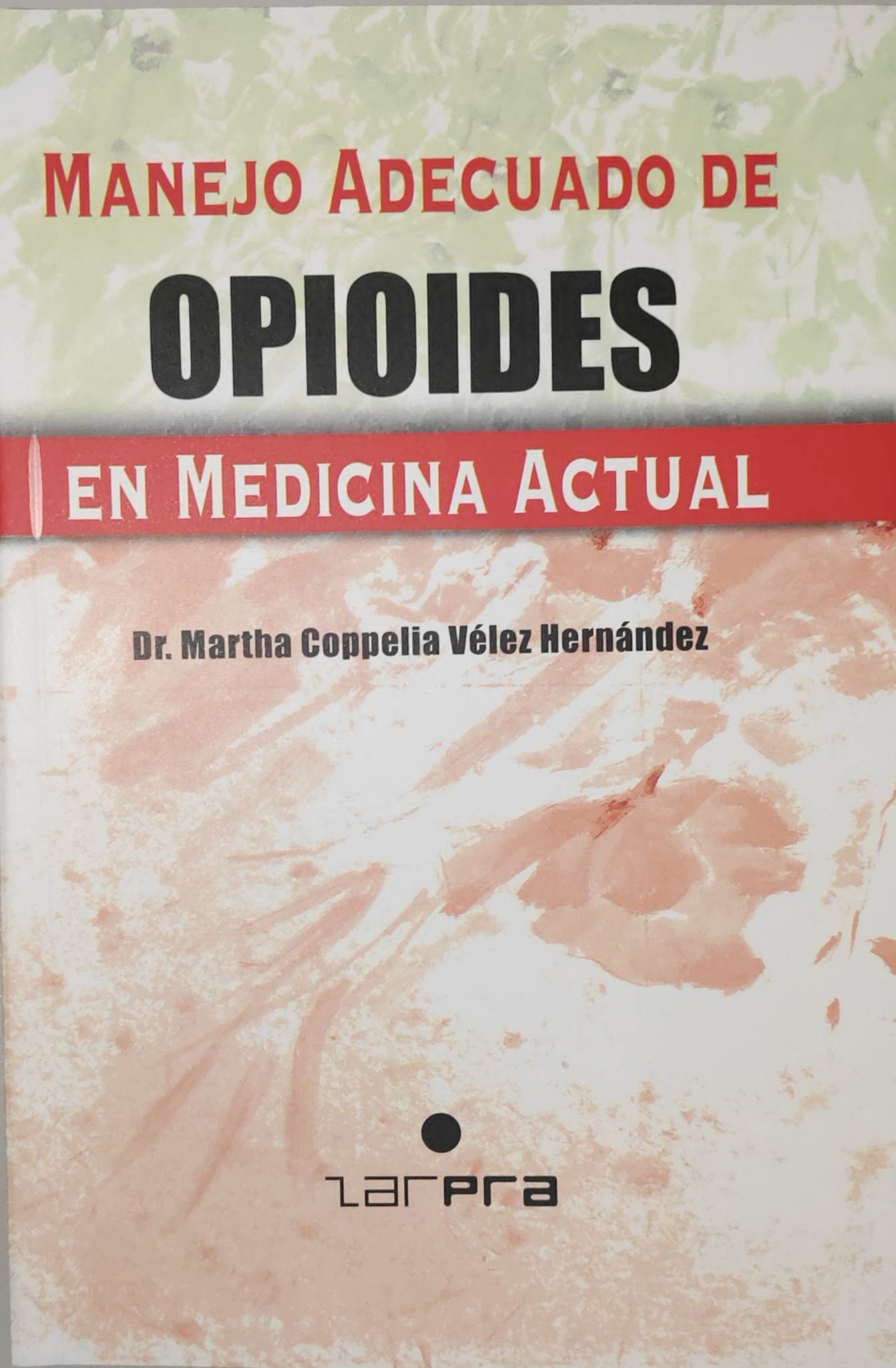 Manejo Adecuado de Opioides en Medicina Actual