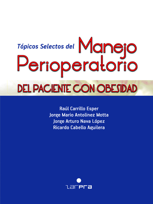 Tópicos selectos del Manejo Perioperatorio del Paciente con Obesidad